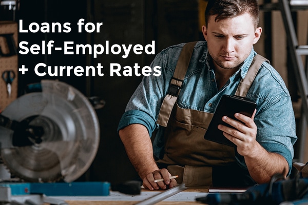 loans for self employed and current rates