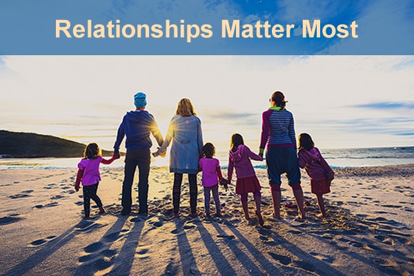 relationships matter most