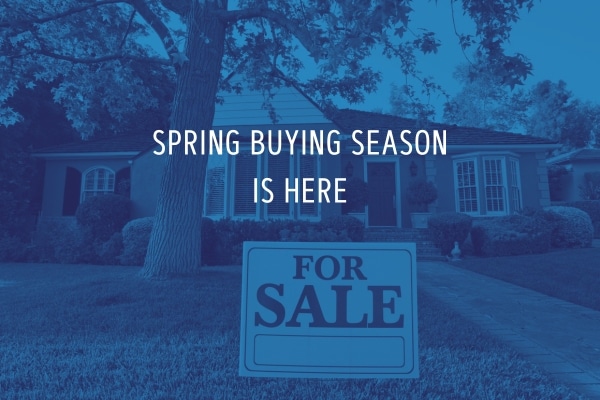 Spring home buying season is here